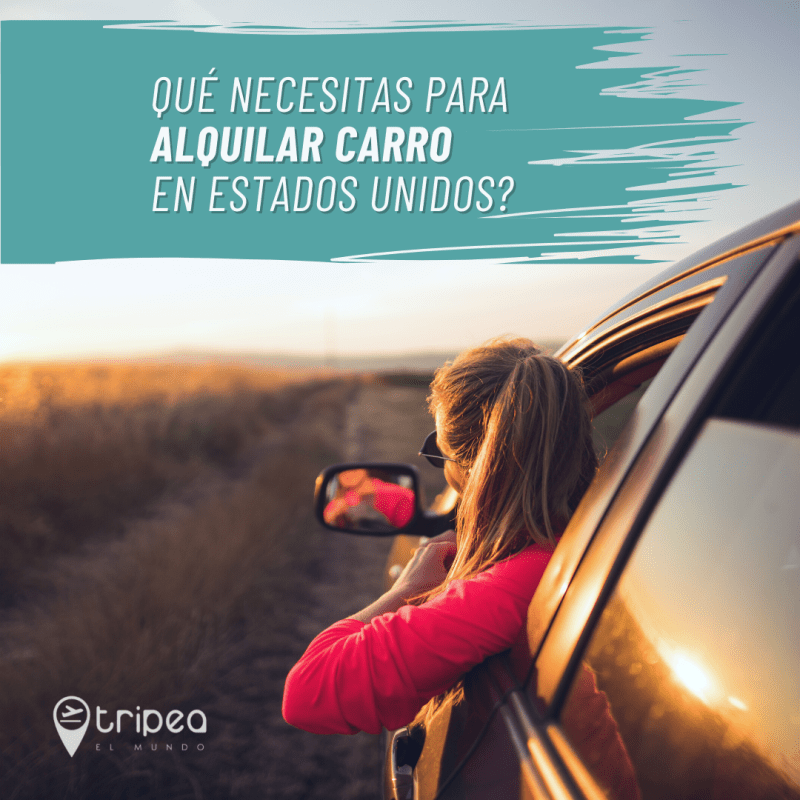 Qué necesitas para Alquilar Carro en Estados&nbsp;Unidos?